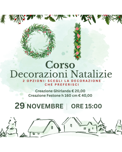 Corso di Decorazioni Natalizie – 29 Novembre ore 15:00 (2 Opzioni)